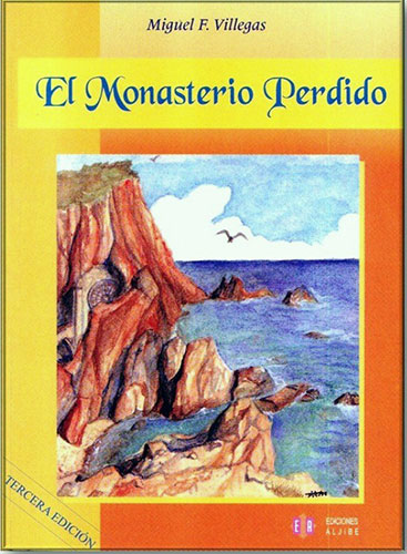 Portada del libro El Monasterio Perdido de Miguel F. Villegas